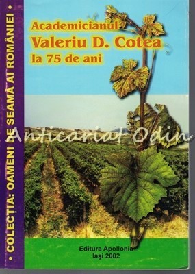 Academicianul Valeriu D. Cotea La 75 De Ani - Oameni De Seama A Romaniei foto