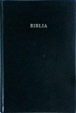 Biblia sau Sfanta Scriptura. Vechiul si Noul Testament