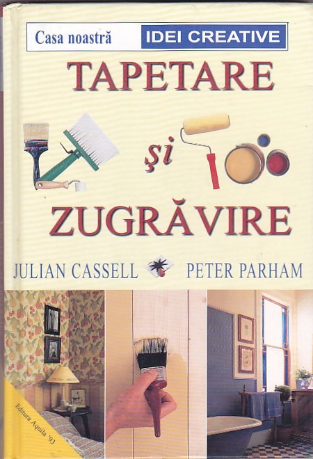 JULIAN CASSELL, PETER PARHAM - TAPETARE SI ZUGRAVIRE