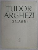 SILABE , POEZII de TUDOR ARGHEZI , 1965 *EDITIE BROSATA