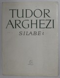 SILABE , POEZII de TUDOR ARGHEZI , 1965 *EDITIE BROSATA