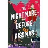 The Nightmare Before Kissmas - Kar&aacute;csonyi lid&eacute;rcrom&aacute;nc - Fels&eacute;gek &eacute;s szerelmeik 1. - Sarah Raasch