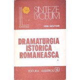 DRAMATURGIA ISTORICA ROMANEASCA VOL.1-ION NISTOR-342229