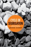 Cycle of Segregation: Social Processes and Residential Stratification: Social Processes and Residential Stratification