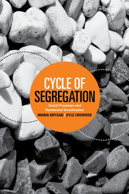 Cycle of Segregation: Social Processes and Residential Stratification: Social Processes and Residential Stratification foto