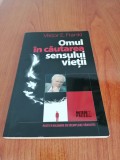 Viktor E. Frankl, Omul &icirc;n căutarea sensului vieții