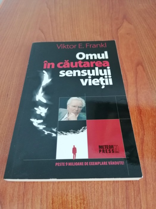 Viktor E. Frankl, Omul &icirc;n căutarea sensului vieții