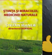 Stiinta si miracolul medicinei naturale Convorbiri cu Stefan Manea Ion Marin foto