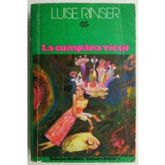 La cumpana vietii &ndash; Luise Rinser