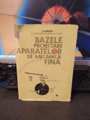 Bazele proiectării aparatelor de mecanică fină, vol. 2, Demian..., 1986, 196 foto