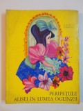 PERIPETIILE ALISEI IN LUMEA OGLINZII de LEWIS CARROLL , 1971