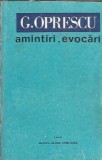 Amintiri, Evocari George Oprescu Editura Pentru Literatura 1968 Literatura Romana Clasica Memorii Carte Veche