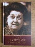 Bogdana Darie - Tamara Buciuceanu. O viata inchinata scenei