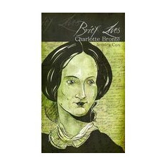 Brief Lives: Charlotte Brontë