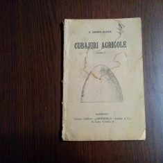 CUBAJURI AGRICOLE - C. Sandu-Aldea - Editura Librariei Universul, 1914, 53 p.