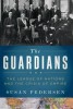 The Guardians: The League of Nations and the Crisis of Empire