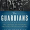 The Guardians: The League of Nations and the Crisis of Empire