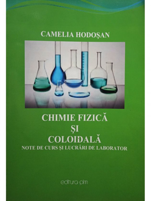 Camelia Hodosan - Chimie fizica si coloidala (editia 2014)