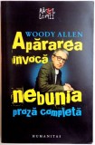 APARAREA INVOCA NEBUNIA . PROZA COMPLETA de WOODY ALLEN , 2010
