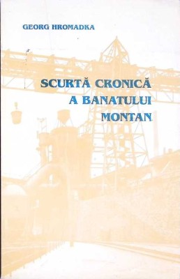 SCURTA CRONICA A BANATULUI MONTAN-GEORG HROMADKA-267111 foto