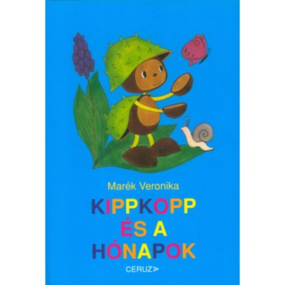 Kippkopp &amp;eacute;s a h&amp;oacute;napok - Mar&amp;eacute;k Veronika foto