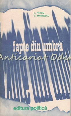 Fapte Din Umbra III - C. Neagu, D. Marinescu