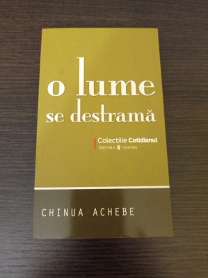 Chinua Achebe - O lume se destrama (Cotidianul) foto