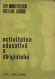 ACTIVITATEA EDUCATIVA A DIRIGINTELUI-ION DUMITRESCU, NICOLAE ANDREI