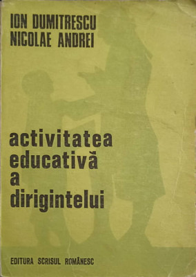 ACTIVITATEA EDUCATIVA A DIRIGINTELUI-ION DUMITRESCU, NICOLAE ANDREI foto