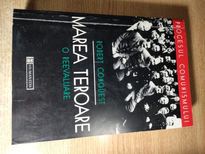 Robert Conquest - Marea teroare. O reevaluare (Editura Humanitas, 1998)