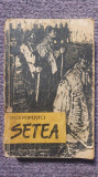 Setea, Titus Popovici, 1961, 550 pag, stare buna