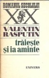 Traieste si ia aminte Valentin Rasputin Editura Univers Romanul Secolului XX 1979 Literatura Straina