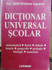 DICTIONAR UNIVSERAL SCOLAR - CEZAR OCTAVIAN TABARCEA foto