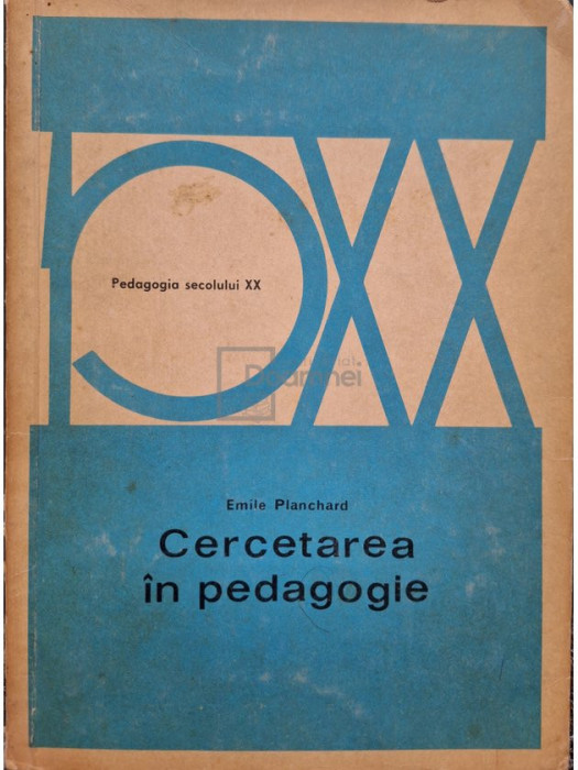 Emile Planchard - Cercetarea in pedagogie (editia 1972)