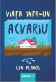 Cumpara ieftin Viata intr-un acvariu/Len Vlahos