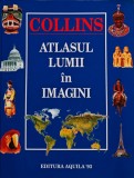 Collins Atlasul lumii in imagini 1993, Carte Cartonata 80 Pagini, Geografie Generala