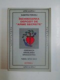 INCHISOAREA DEPOZIT DE &amp;quot,ARME SECRETE&amp;quot, de DUMITRU PERCELI, 2002