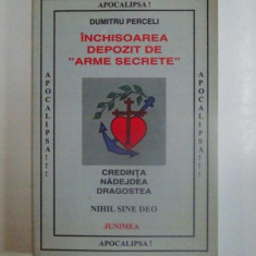 INCHISOAREA DEPOZIT DE "ARME SECRETE" de DUMITRU PERCELI, 2002