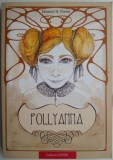 Pollyanna. Taina multumirii &ndash; Eleanor H. Porter