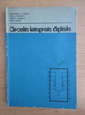 Gheorghe M. Stefan - Circuite integrate digitale foto