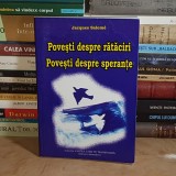 JACQUES SALOME - POVESTI DESPRE RATACIRI / POVESTI DESPRE SPERANTE , 2007 *