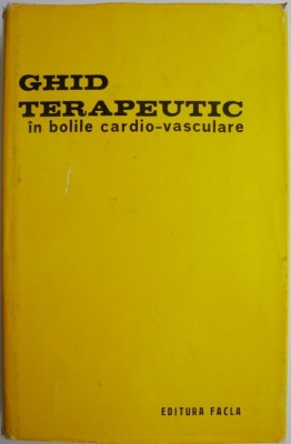 Ghid terapeutic in bolile cardio-vasculare &amp;ndash; Pius Branzeu foto