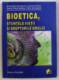 BIOETICA , STIINTELE VIETII SI DREPTURILE OMULUI de COLECTIV , 1998