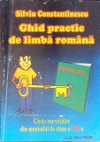 GHID PRACTIC DE LIMBA ROMANA. CHEIA EXERCITIILOR DIN MANUALUL DE CLASA A VIII-A-SILVIU CONSTANTINESCU-261533
