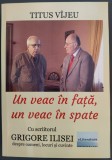 TITUS VIJEU-UN VEAC IN FATA UN VEAC IN SPATE:DIALOG CU SCRIITORUL GRIGORE ILISEI