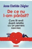 De ce nu l-am parasit? - Anne Clotilde Ziegler