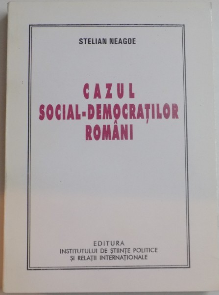 CAZUL SOCIAL - DEMOCRATILOR ROMANI de STELIAN NEAGOE , 2005