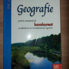 Geografie pentru examenul de bacalaureat si admiterea in invatamantul superior- N. Lazar