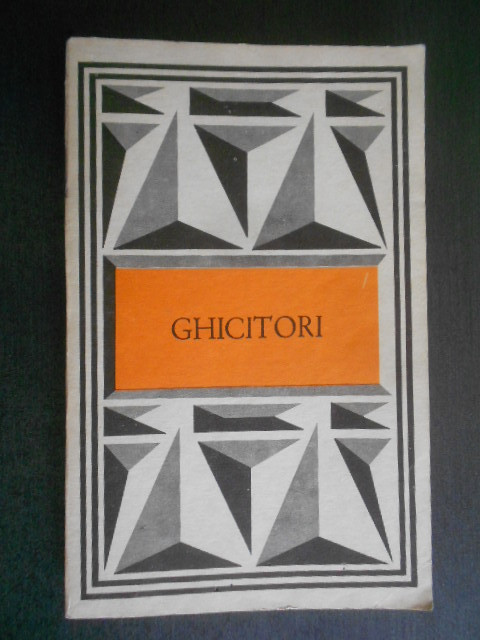 Ghicitori (1986, editie ingrijita de Radu Niculescu)