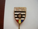 ROMANIA - Insigna fotbal - aniversara Progresul Timisoara 1928 - 1978, IM 1.73